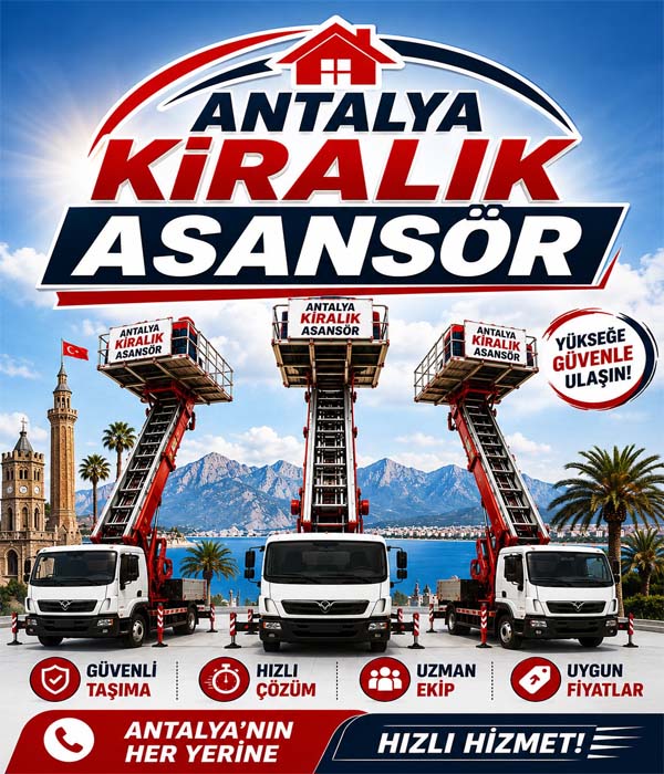 Antalya Kiralık Asansör - Neden Biz?
